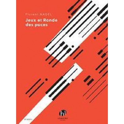 Florent Nagel - Jeux et Ronde Des Puces - Piano