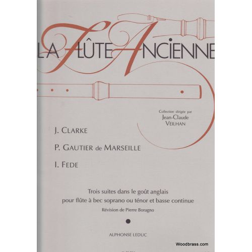 CLARKE J., GAUTIER DE MARSEILLE P., FEDE I. - 3 SUITES DANS LE GOUT ANGLAIS - FLUTE A BEC ET BC