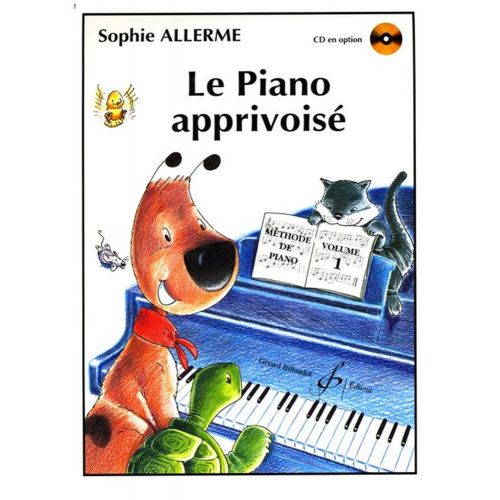 Allerme Sophie - Le Piano Apprivoisé Vol.1