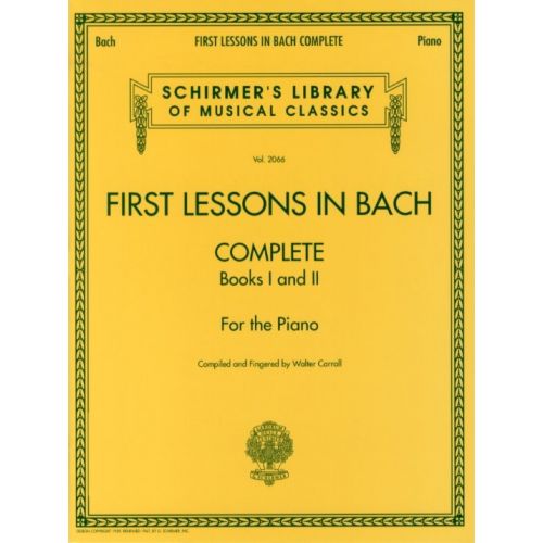 FIRST LESSONS IN BACH COMPLETE - PIANO SOLO