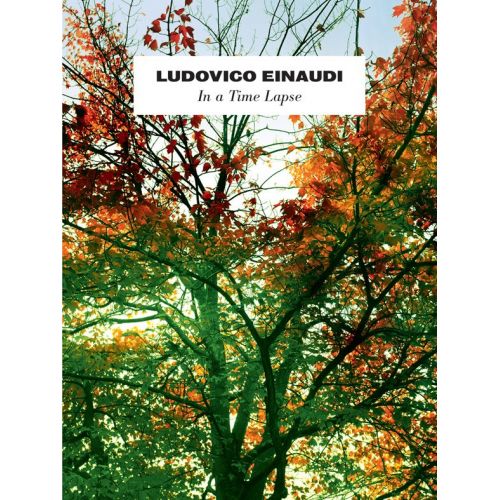 Ludovico Einaudi - In A Time Lapse - Piano Solo