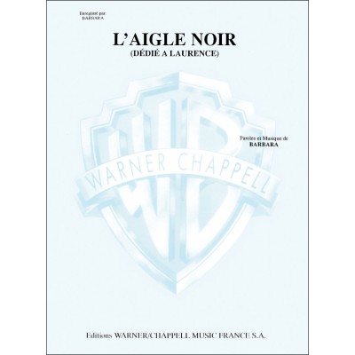 PARTITION VARIETE - BARBARA - L'AIGLE NOIR - PIANO, CHANT