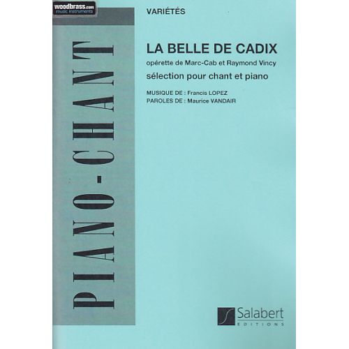 LOPEZ F. - LA BELLE DE CADIX (SELECTION) - CHANT/ PIANO