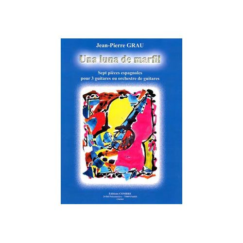 Graujp - Una Luna De Marfil (7 Pièces) - 3 Guitares Ou Orch.