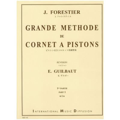 Forestier J. - Grande Méthode De Cornet A Pistons Vol.1
