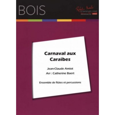 Amiot J.C. - Carnaval Aux Caraibes - Ensemble De Flutes et Percussions