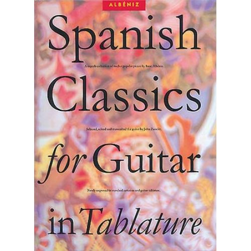 ALBENIZ ISAAC SPANISH CLASSICS FOR GUITAR IN TABLATURE - GUITAR