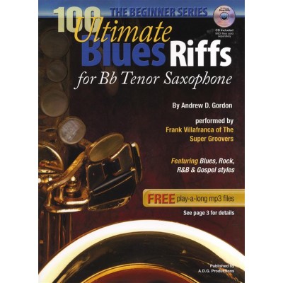 100 Ultimate Blues Riffs - Ténor Saxophone (beginners Series)