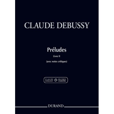 Debussy Claude - Preludes Livre 2 - Piano (nouvelle Edition)