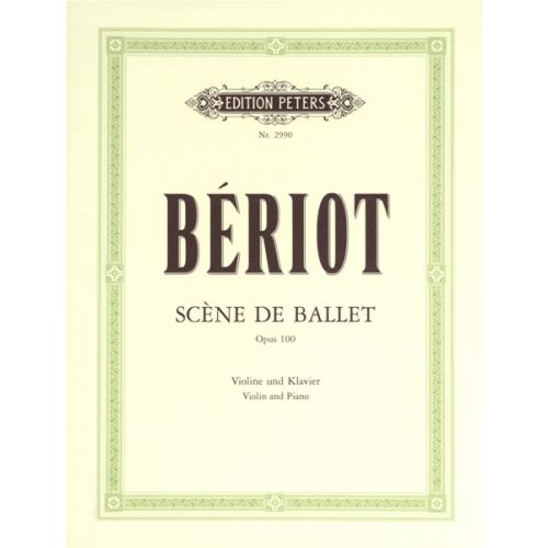 Beriot CHARLES-august De - Scene De Ballet Op.100 - Violin And Piano