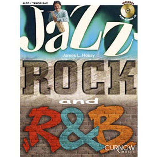 Hosay James L. - Jazz, Rock And R&B + Cd - Sax Alto/Tr