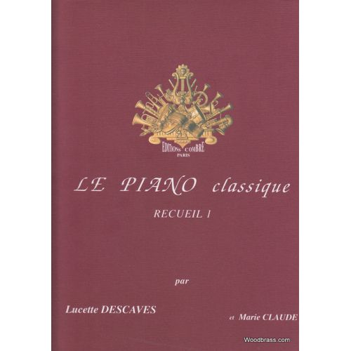 Descaves L. & Claude M. - Le Piano Classique Recueil 1