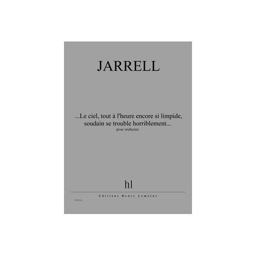 Jarrell - ...Le Ciel, Tout À L'Heure.. - Orchestre