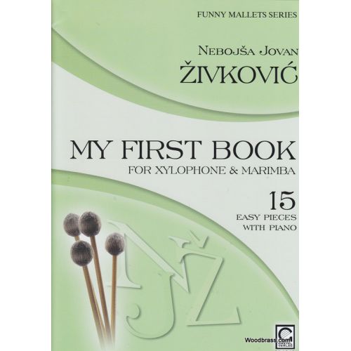 Zivkovic - My First Book For Xylophone & Marimba - Funny Mallets Series