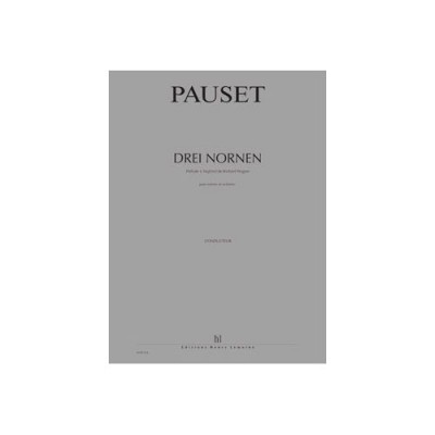 Pauset - Drei Nornen - Soli, Choeur Et Orchestre
