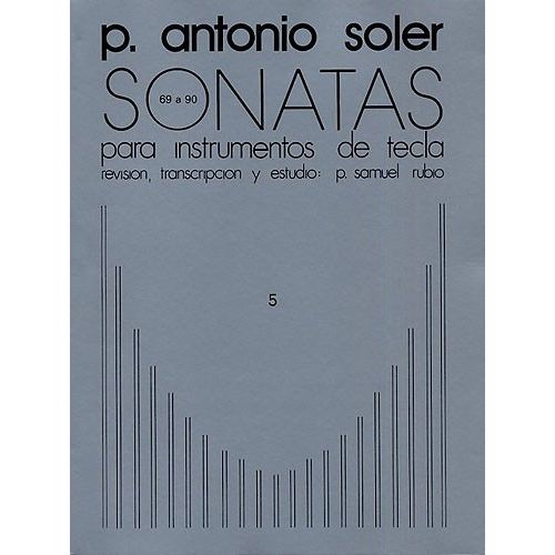 ANTONIO SOLER SONATAS VOLUME FIVE - PIANO SOLO