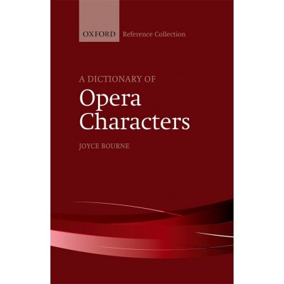 Joyce Bourne - A Dictionary Of Opera Characters