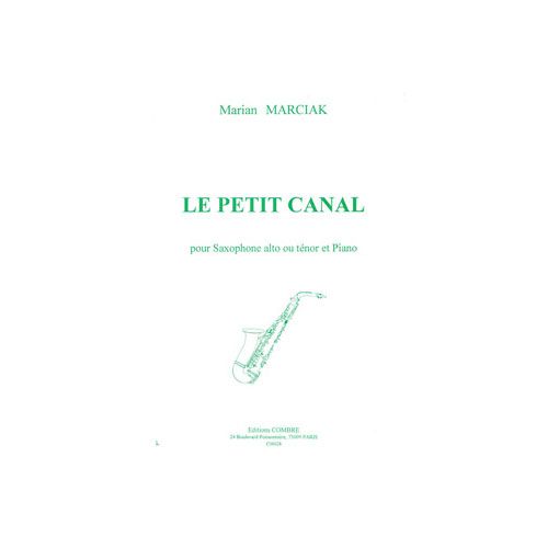 Marciak - Le Petit Canal - Saxophone Alto Ou Ténor et Piano