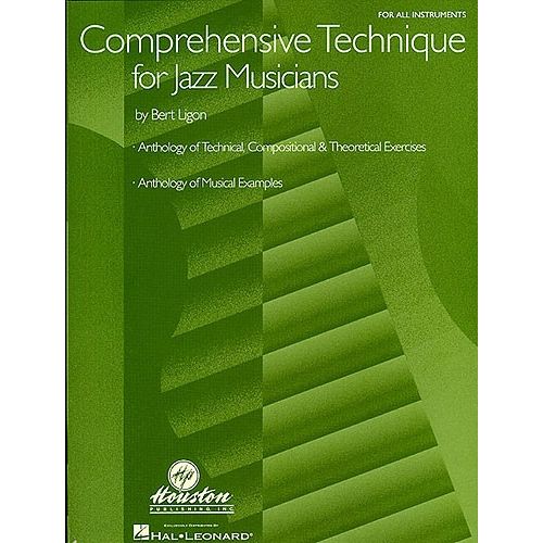 BERT LIGON COMPREHENSIVE TECHNIQUE FOR JAZZ MUSICIANS ALL INST - ALL INSTRUMENTS