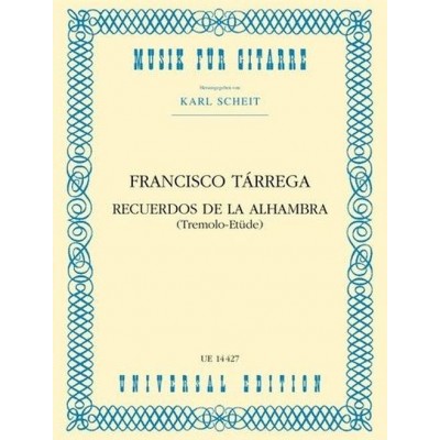 Tarrega Francisco - Recuerdos De La Alhambra (tremolo Etude) - Guitare