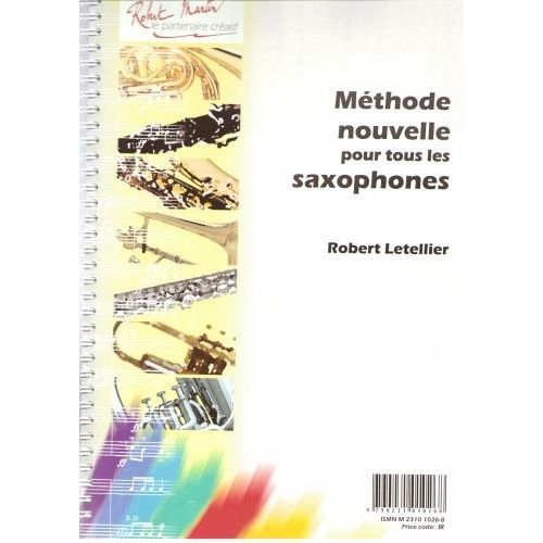 Robert Min Letellier - Methode Nouvelle Pour Tous Les Saxophones, Avec Tlature