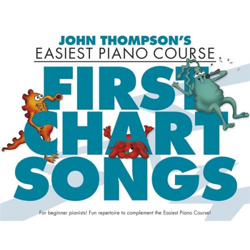 John Thompson - Easiest Piano Course - First Chart Songs - Piano Solo