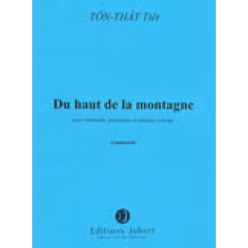 Tonthattiet - Du Haut De La Montagne Po - Violoncelle, Percussion Et Orchestre À Cordes