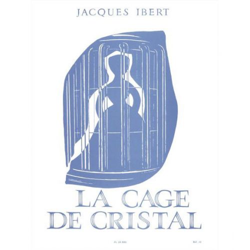 IBERT J. - LA CAGE DE CRISTAL - PIANO