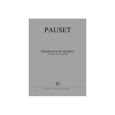 Pauset - Exercices Du Silence - Soprano, Piano Et Électronique