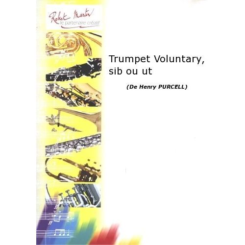 Robert Min Purcell H. - Trumpet Voluntary, Sib Ou Ut