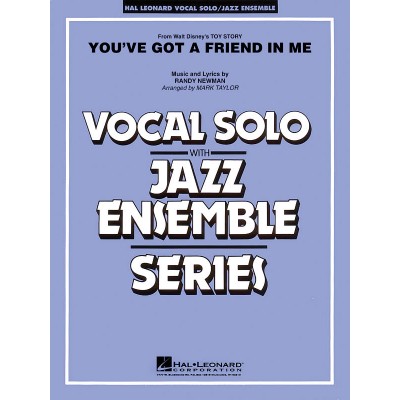 Newman Randy - You've Got A Friend In Me - Vocal Solo / Jazz Ensemble Series