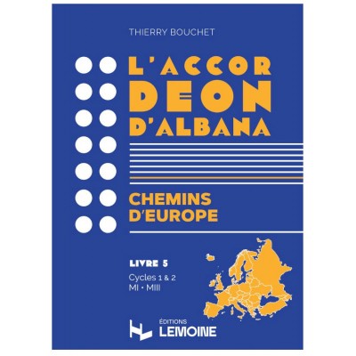 L'Accordéon d'Albana - Livre 5 : Chemins d'Europe
