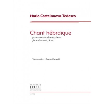 CASTELNUOVO-tedesco Mario - Chant Hebraique - Violoncelle & Piano