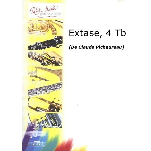 Robert Min Pichaureau C. - Extase, 4 Trombones