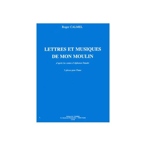 Calmel - LETTRES-musique De Mon Moulin - Piano