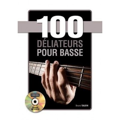 Tauzin Bruno - 100 Deliateurs Pour La Basse