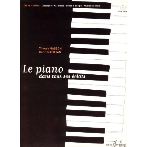 Masson T./ Nafilyan H. - Le Piano Dans Tous Ses Eclats - Piano