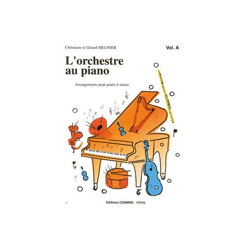 Meunier - L'orchestre Au Piano - Vol.a - Piano À 4 Mains