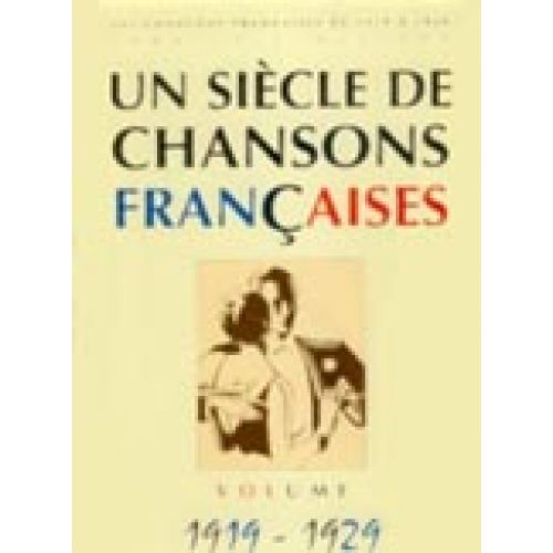 SIECLE CHANSONS FRANCAISES 1919-1929 - PVG