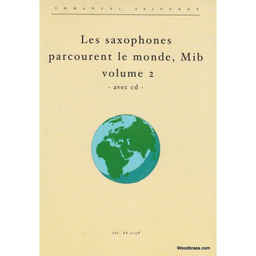 Sejourne E. - Les Saxophones Mib Parcourent Le Monde Vol.2