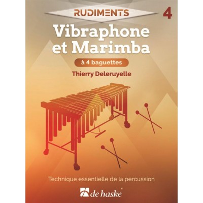 Deleruyelle Thierry - Rudiments 4 - Vibraphone et Marimba A 4 Baguettes