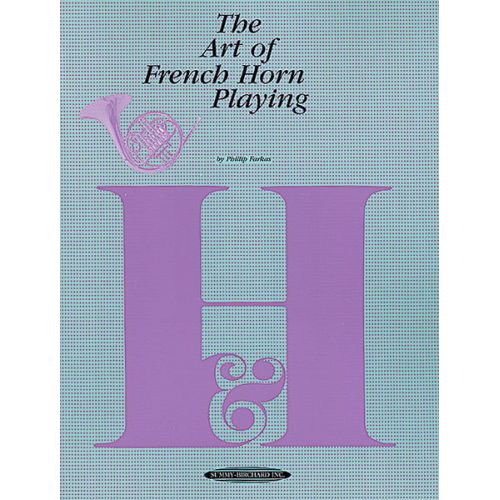 Farkas Philip - Art Of French Horn Playing - French Horn