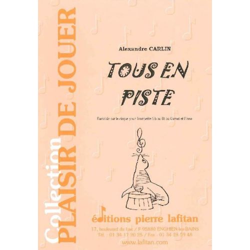 Carlin Alexandre - Tous En Piste - Trompette Sib Ou Ut, Ou Cornet Et Piano