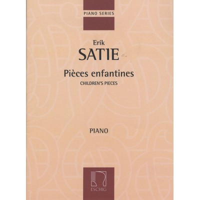 SATIE E. - PIECES ENFANTINES - PIANO