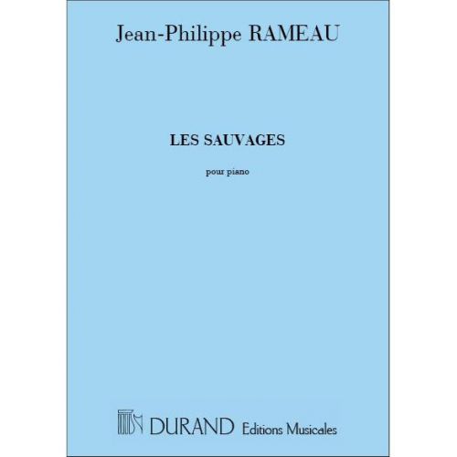 RAMEAU J-P. - LES SAUVAGES - PIANO