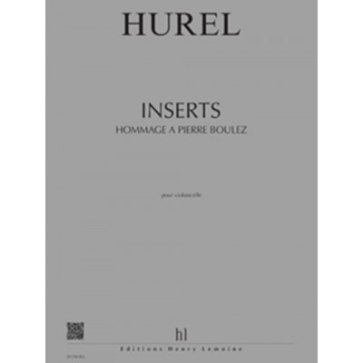 Hurel - Inserts - Hommage À P.boulez - Violoncelle