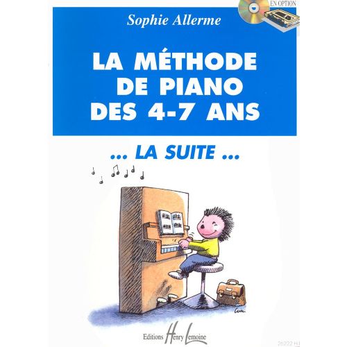 Allerme Sophie - Methode De Piano Des 4-7 Ans... La Suite