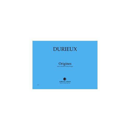 Durieux - Origines - Ensemble et Électronique