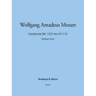 Mozart Wolfgang Amadeus - Symphonie NR. 13 F-dur KV 112 - Orchestra