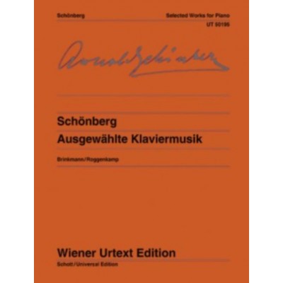 Schoenberg Arnold - Selected Works For Piano